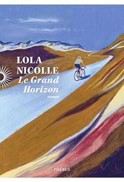 livre Le grand horizon de Lola Nicolle - Phebus
