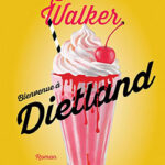 Bienvenue à Dietland de Sarai Walker – Gallmeister