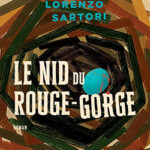 Le nid du Rouge-gorge de Lorenzo Sartori Gallmeister